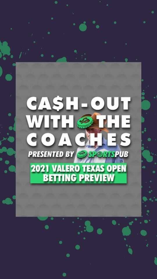 Cash-out with the Coaches: Valero Texas Open