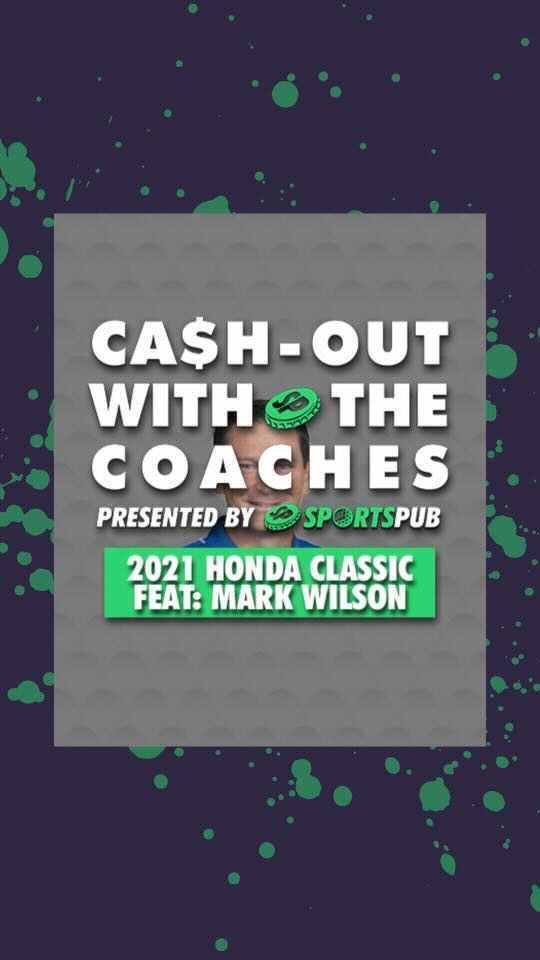 Cash-out with the Coaches 2021 Honda Classic